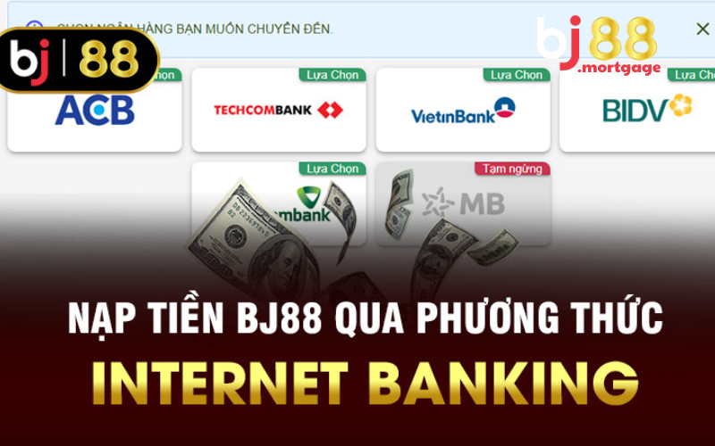 Chi tiết 6 bước nạp tiền Bj88